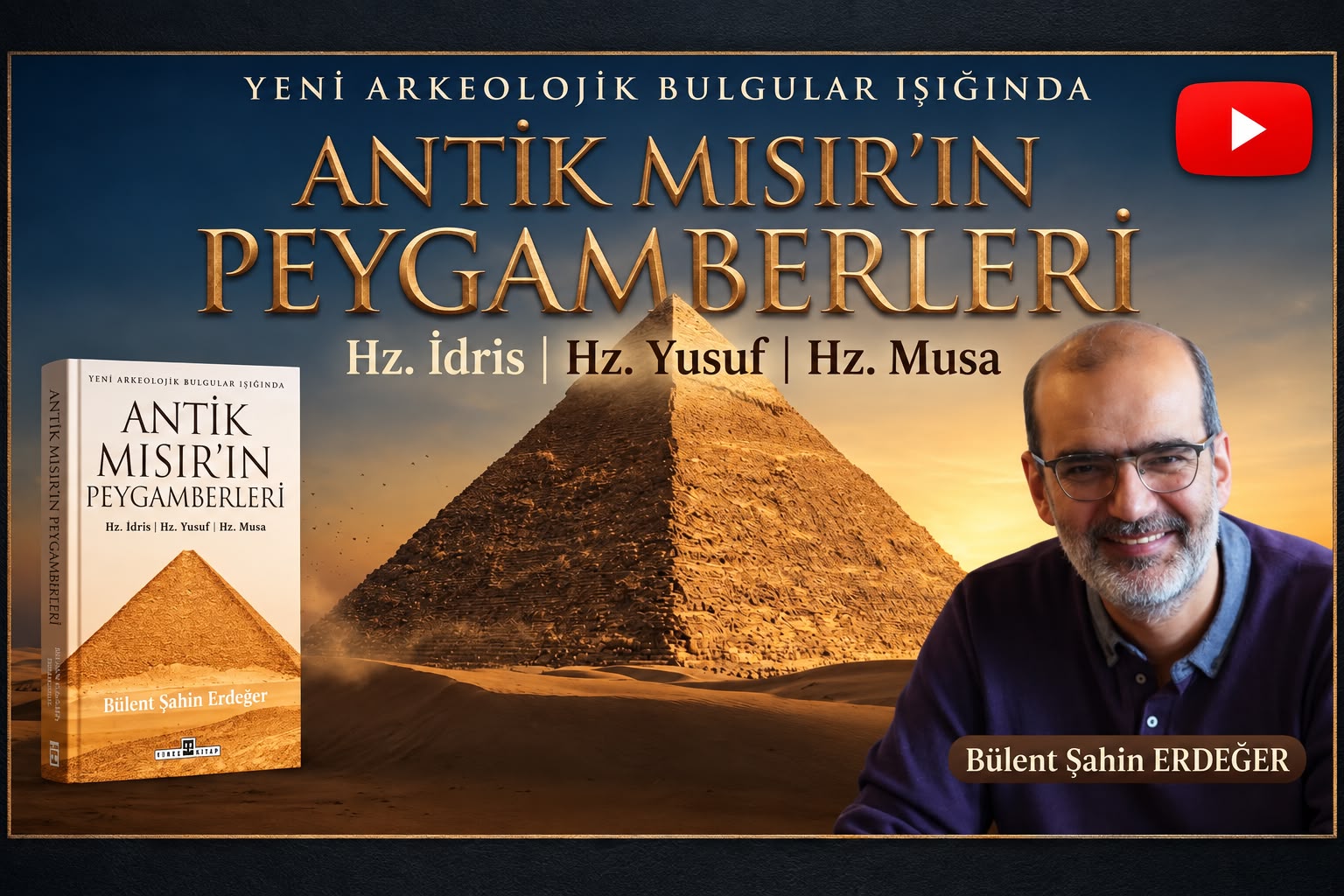 Antik Mısır'ın Peygamberleri | Bülent Şahin ERDEĞER
